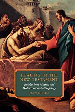 portada Healing in the new Testament,Insights From Medical and Mediterranean Anthropology (en Inglés)