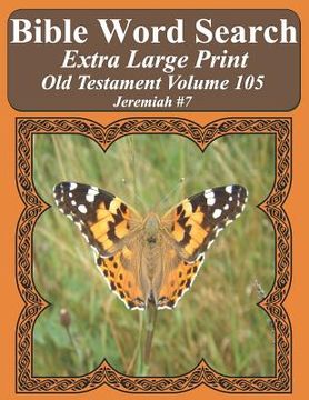 portada Bible Word Search Extra Large Print Old Testament Volume 105: Jeremiah #7 (en Inglés)