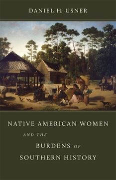 portada Native American Women and the Burdens of Southern History (en Inglés)