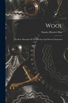 portada Wool: The Raw Materials Of The Woolen And Worsted Industries (en Inglés)