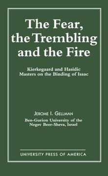 portada The Fear, the Trembling, and the Fire 