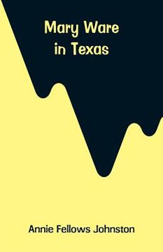 portada Mary Ware in Texas (en Inglés)