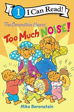 portada The Berenstain Bears too Much Noise! (Berenstain Bears i can Read) (in English)
