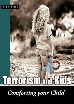 portada Terrorism and Kids: Comforting Your Child (en Inglés)