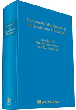 portada Festschrift für Hans-Günter Henneke zum 65. Geburtstag Kommunale Selbstverwaltung im Bundes- und Finanzstaat