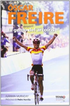 portada Óscar Freire, el Genio del Arcoiris