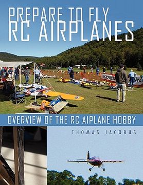 portada prepare to fly rc airplanes: overview of the rc aiplane hobby (en Inglés)