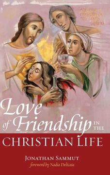 portada Love of Friendship in the Christian Life (en Inglés)