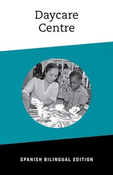 portada Daycare Centre: Bilingual Spanish Edition (en Inglés)