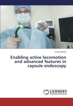 portada Enabling active locomotion and advanced features in capsule endoscopy