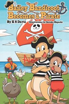 portada Bailey Bandicoot Becomes a Pirate (in English)