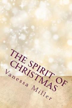 portada The Spirit of Christmas: The Christmas Wish And The Gift (en Inglés)