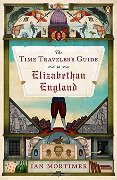 portada The Time Traveler's Guide to Elizabethan England (en Inglés)