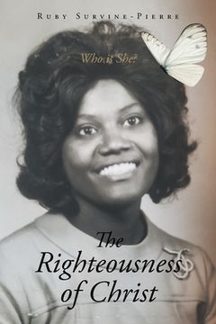 portada The Righteousness of Christ: Who is She? (en Inglés)