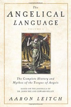 portada The Angelical Language: V. 1: The Complete History and Mythos of the Tongue of Angels (en Inglés)