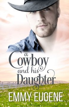 portada A Cowboy and his Daughter: A Johnson Brothers Novel (en Inglés)