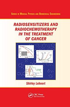 portada Radiosensitizers and Radiochemotherapy in the Treatment of Cancer (Series in Medical Physics and Biomedical Engineering) (en Inglés)