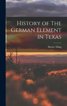 portada History of The German Element in Texas (in English)