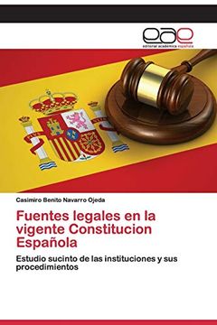 portada Fuentes Legales en la Vigente Constitucion Española: Estudio Sucinto de las Instituciones y sus Procedimientos (in Spanish)