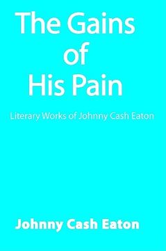 portada the gains of his pain: literary works of johnny cash eaton