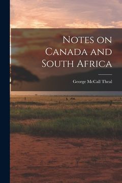 portada Notes on Canada and South Africa [microform] (en Inglés)