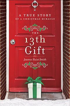 portada The 13Th Gift: A True Story of a Christmas Miracle 