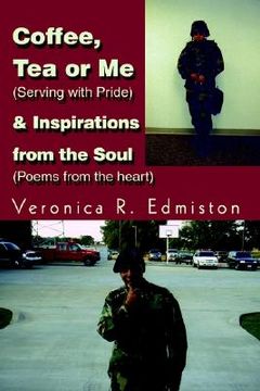 portada coffee, tea or me (serving with pride & inspirations from the soul (poems from the heart) (en Inglés)
