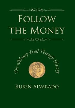portada Follow the Money: The Money Trail Through History (en Inglés)