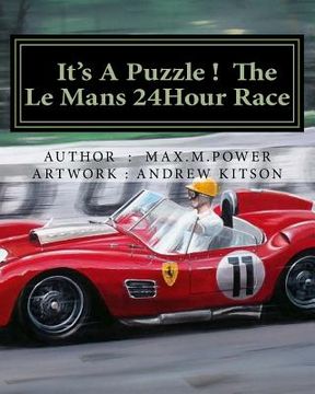 portada It's A Puzzel ! The Le Mans 24Hour Race: Full of Facts, Figures & Fun !