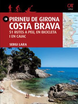 portada Pirineu de Girona: Costa Brava: 51 Rutes a Peu, en Bicicleta i en Caiac (Catalan) (in Catalá)