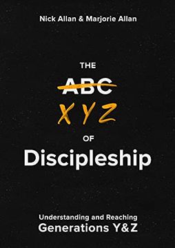 portada The xyz of Discipleship: Understanding and Reaching Generations y & z (en Inglés)