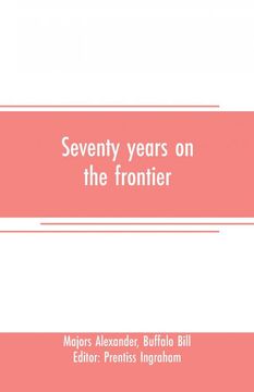 portada Seventy Years on the Frontier (en Inglés)