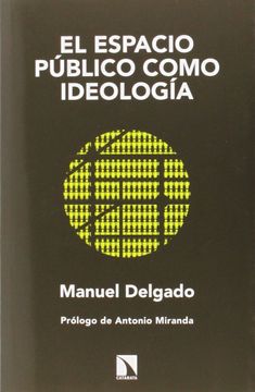 portada El Espacio Publico Como Ideologia (in Spanish)
