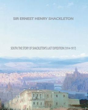 portada south: the story of shackleton's last expedition (1914-1917) (in English)