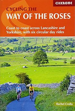portada Cycling the Way of the Roses: Coast to coast across Lancashire and Yorkshire, with six circular day rides (Cycling and Cycle Touring)