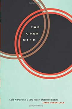 portada The Open Mind: Cold war Politics and the Sciences of Human Nature (en Inglés)