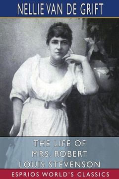 portada The Life of Mrs. Robert Louis Stevenson (Esprios Classics) (en Inglés)