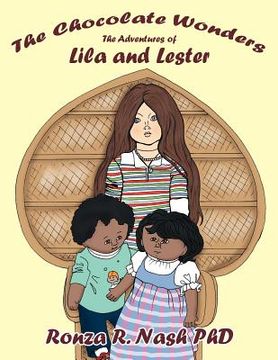 portada the chocolate wonders: the adventures of lila and lester (en Inglés)