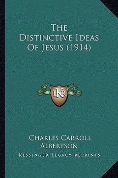 portada the distinctive ideas of jesus (1914) (en Inglés)