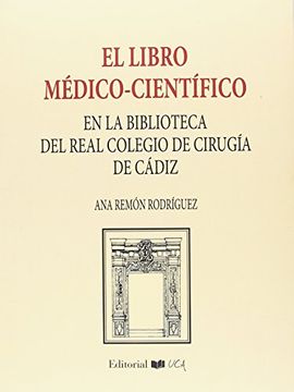 portada EL LIBRO MEDICO-CIENTIFICO EN LA BIBLIOTECA DEL REAL COLEGIO DE CIRUGIA DE CADIZ