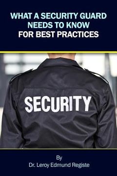 portada What a Security Guard Needs to Know for Best Practices (en Inglés)