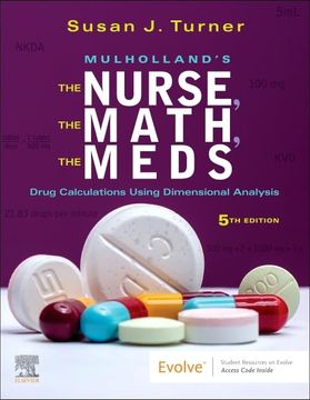 portada Mulholland’S the Nurse, the Math, the Meds: Drug Calculations Using Dimensional Analysis (en Inglés)