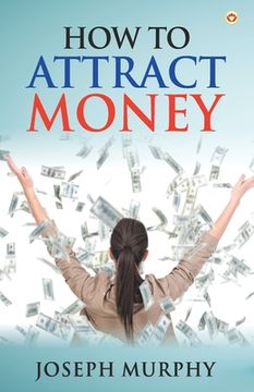portada How to Attract Money (in English)