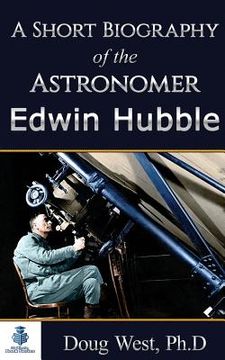 portada A Short Biography of the Astronomer Edwin Hubble (en Inglés)
