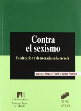 portada Contra el Sexismo: Coeducación y Democracia en la Escuela (Ice. Universidad Autónoma de Barcelona) (in Spanish)