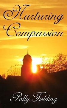 portada Nurturing Compassion (en Inglés)