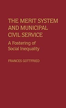 portada The Merit System and Municipal Civil Service: A Fostering of Social Inequality (in English)
