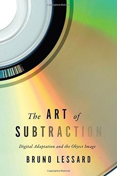 portada The Art of Subtraction: Digital Adaptation and the Object Image (en Inglés)