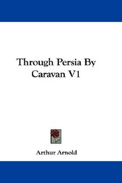 portada through persia by caravan v1