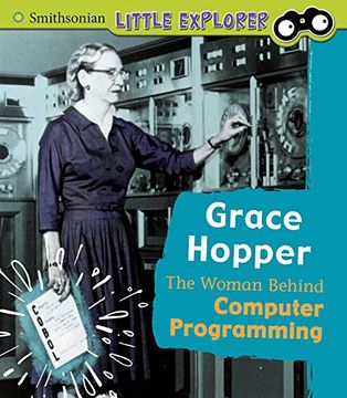 portada Grace Hopper: The Woman Behind Computer Programming (Little Inventor) (en Inglés)